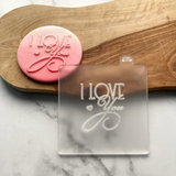 I Love You Valentine’s Day - Cookie Debosser Stamp