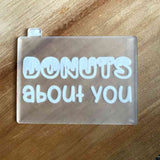 Donuts about you outbosser cookie cutter