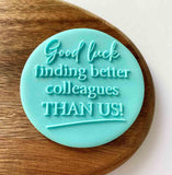 Good Luck Finding Better Colleagues outbosser stamp