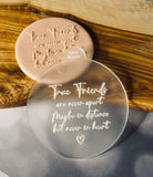 True Friends Are Never Apart Debosser Stamp. Friendship Cookie Stamp. Fondant Icing Cupcake Decorating