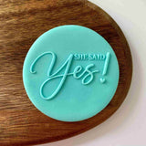 She said yes fondant outbosser cookie cutter for weddings.