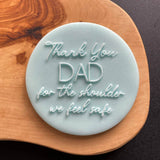 Thank you dad for the shoulder we feel safe cookie debosser stamp
