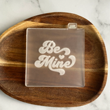 Be Mine Cookie PopUP Stamp - Cookie Debosser Stamp