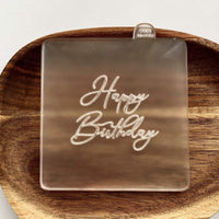 Happy Birthday cookie outbosser stamp made from food safe frosted acrylic
