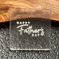 Happy Father's Day cookie outbosser stamp made from food safe frosted acrylic