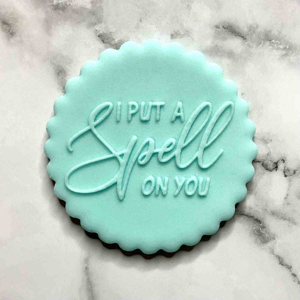 I put a spell on you text fondant outbosser cookie stamp.