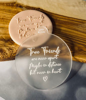 True Friends Are Never Apart Debosser Stamp. Friendship Cookie Stamp. Fondant Icing Cupcake Decorating
