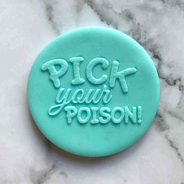 Pick Your Poison fondant outbosser stamp