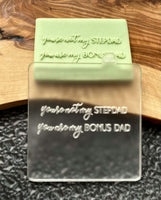 Stepdad cookie popup stamp for dad specially made from food safe frosted acrylic