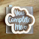You Complete Me Valentine reverse embosser cookie cutter and stamp